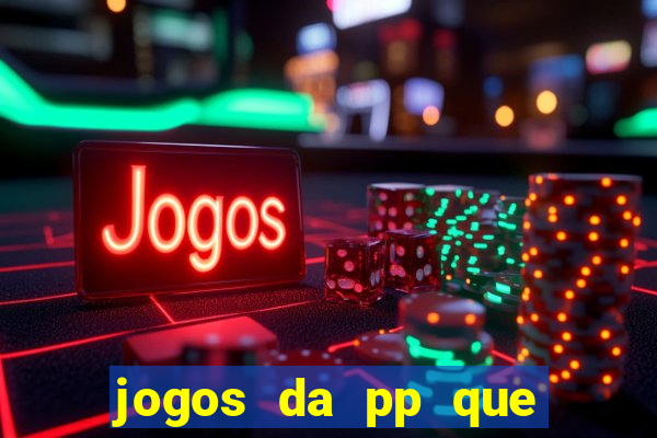 jogos da pp que pagam bem